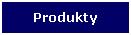 Produkty